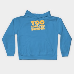 Too Cool for School Kids Hoodie